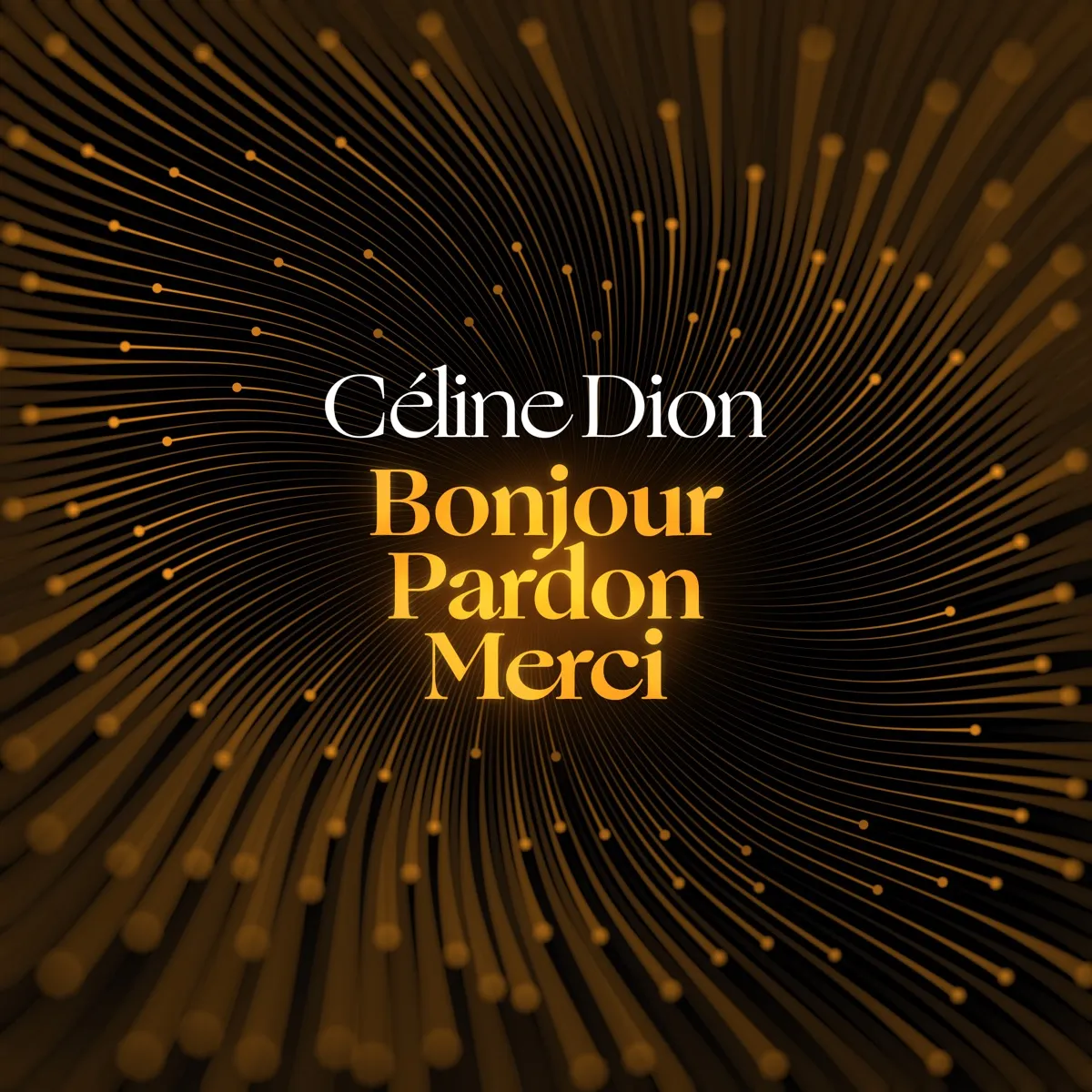 Celine Dion - Bonjour, Pardon, Merci artwork