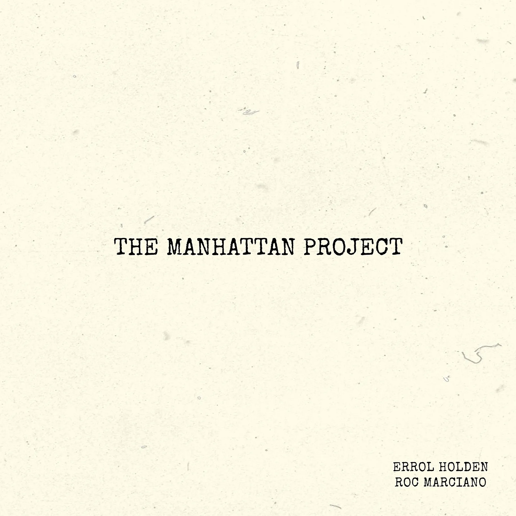 Errol Holden & Roc Marciano - THE MANHATTAN PROJECT artwork