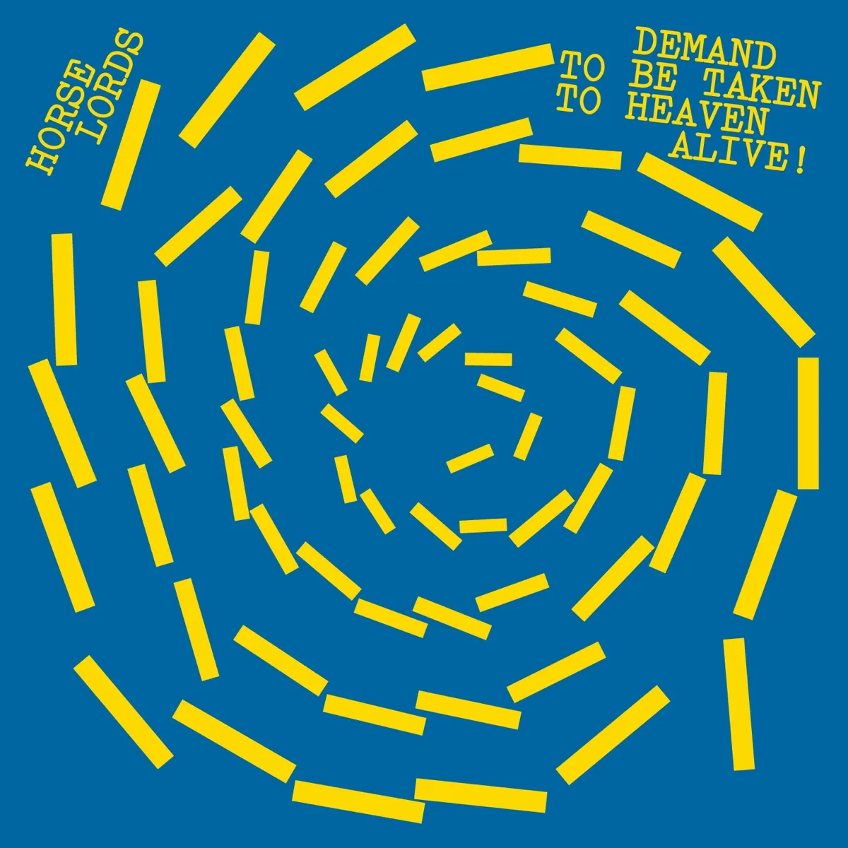 Horse Lords - Demand to Be Taken to Heaven Alive artwork