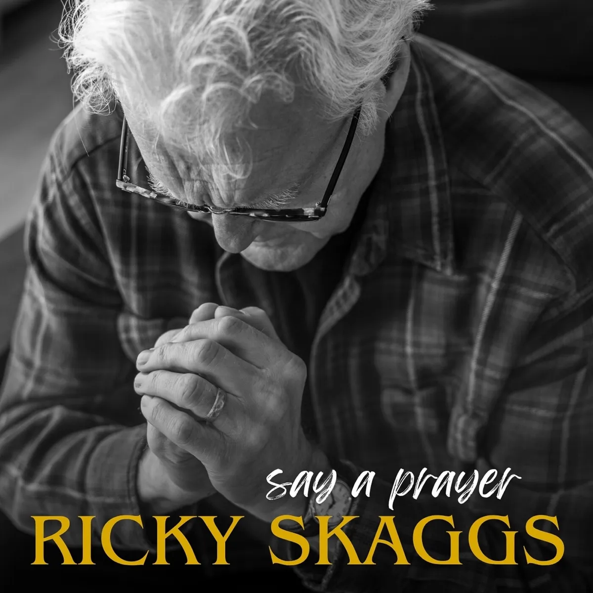 Ricky Skaggs - Say a Prayer artwork