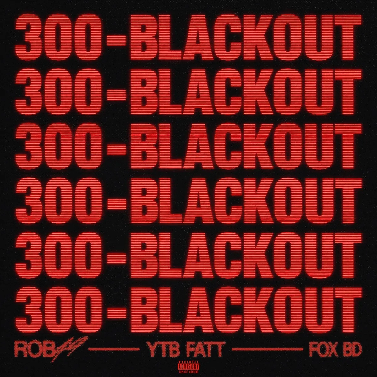 Rob49, YTB Fatt & Fox BD - 300 Blackout artwork