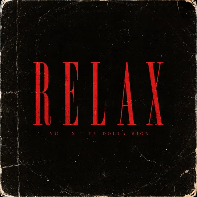 YG & Ty Dolla $ign - Relax (2009) artwork